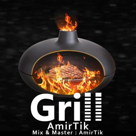 AmirTik – Grill